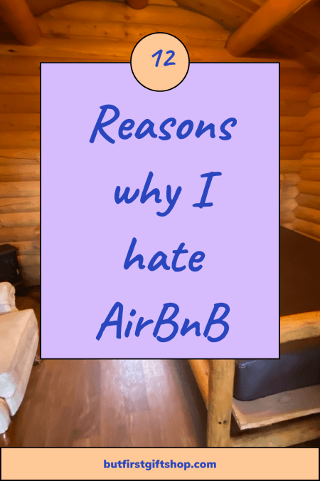 12 Reasons Why I Hate AirBnB